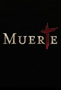 Primary photo for Muerte