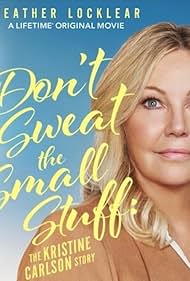 Heather Locklear in Don't Sweat the Small Stuff: The Kristine Carlson Story (2021)