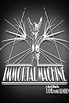 Immortal Machine