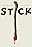 Stick