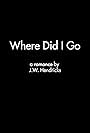 Where Did I Go (2016)