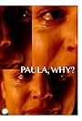 Paula, Why?