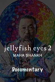 Primary photo for Jerryfish Eyes 2: Maha Shankh Documentary