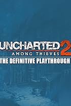 Uncharted 2: Among Thieves - The Definitive Playthrough