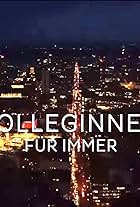 Kolleginnen - Für immer