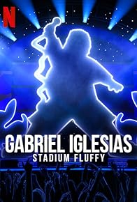 Primary photo for Gabriel Iglesias: Stadium Fluffy