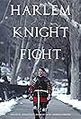 Harlem Knight Fight (2016)