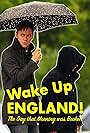 Wake Up England! The Day that Morning was Broken (2011)