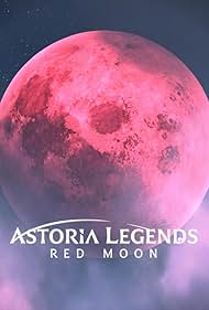 Astoria Legends: Red Moon (2022)