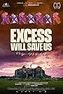 Excess Will Save Us (2022)