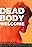 Dead Body Welcome