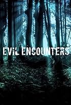 Evil Encounters