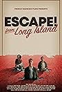 Escape! from Long Island (2022)