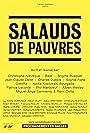 Agnès Akopian, Christophe Alévêque, Philippe Chevallier, Philippe Collin, Albert Delpy, Jean-Claude Deret, Arielle Dombasle, Guillaume Dreujou, Jean-Marie Dreujou, Charles Dubois, Sophie Forte, Jacques Frantz, Husky Kihal, Wolfgang Kleinertz, Patrice Leconte, Virginie Lemoine, Guy Louret, Jean-Pierre Malignon, Frédéric Marboeuf, Phil Marboeuf, Christine Murillo, Serge Riaboukine, François Rollin, Zabou Breitman, Chraz, Sylvia Gnahoua, Nealson Bourgade, Laurent Biras, Boris Abaza, Laurent Violet, Thibaud Houdinière, Serena Minaldi Reinaldi, Mathilde Cathelin, Olivier Breitman, Christophe Hustache-Marmon, Mathieu De Montgrand, GiedRé, Jérémie Duvall, Prescillia Andreani, Julie Guio, Miguel-Ange Sarmiento, Lucid Beausonge, Noelann Bourgade, Nadia Kozlowski Bourgade, Virginie Gritten, Bérengère Jean, Jeanne Chartier, Muriel Lemarquand, and Albert Meslay in Salauds de pauvres (2019)