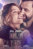 Nejat Isler and Serenay Sarikaya in Ikimizin Yerine (2016)