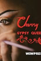 Cherry Valentine: Gypsy Queen and Proud (2022)