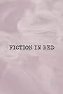 Fiction in Bed (2018)