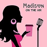 Primary photo for Madison on the Air: Madison's Mad Facts