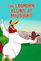 The Leghorn Blows at Midnight (1950)