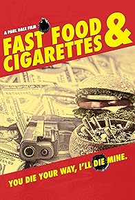 Primary photo for Fast Food & Cigarettes