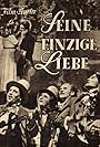 Seine einzige Liebe (1947)