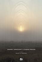 Andrei Tarkovsky. A Cinema Prayer (2019)