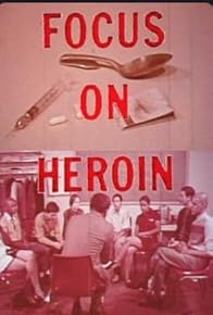 Primary photo for Focus on Heroin