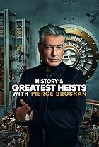 History's Greatest Heists with Pierce Brosnan