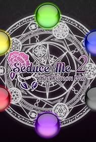 Seduce Me 2: The Demon War (2016)