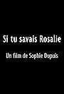 Si tu savais Rosalie (2009)