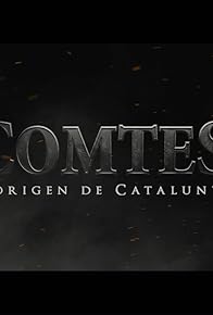 Primary photo for Comtes. L'origen de Catalunya