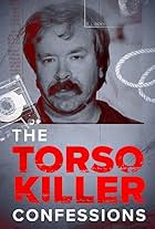 The Torso Killer Confessions