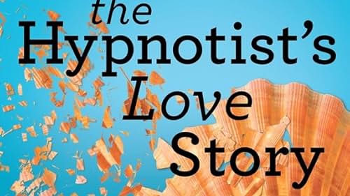 The Hypnotist's Love Story (2019)