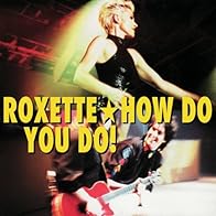 Primary photo for Roxette: How Do You Do!