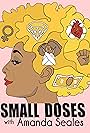 Small Doses with Amanda Seales (2018)