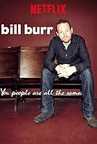 Bill Burr: You People Are All the Same (2012)