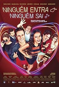 Danielle Winits, Rafael Infante, Emiliano D'Ávila, João Côrtes, and Letícia Lima in Ninguém Entra, Ninguém Sai (2017)