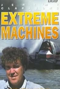 Primary photo for Extreme Machines