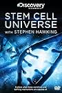 Stem Cell Universe with Stephen Hawking (2014)