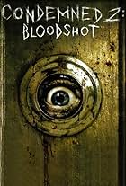 Condemned 2: Bloodshot (2008)