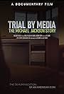 Trial by Media: The Michael Jackson Story