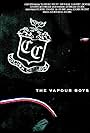 The Vapour Boys (2009)