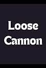 Loose Cannon (2000)