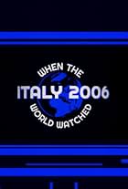 When the World Watched: Italy 2006 (2022)