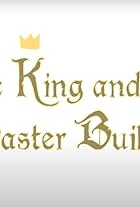 The King and the Master Builder