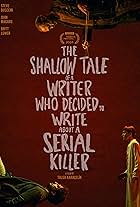 The Shallow Tale of a Writer Who Decided to Write About a Serial Killer