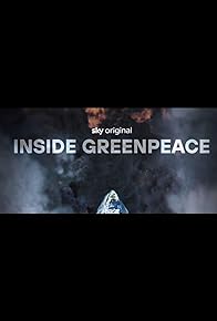 Primary photo for Inside Greenpeace