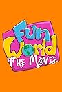 Fun World The Movie (2019)