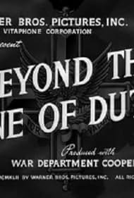 Beyond the Line of Duty (1942)