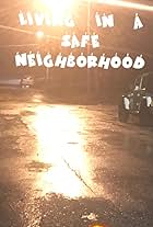 Living in a safe neighborhood (2018)